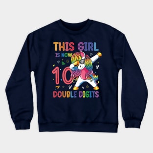 This Girl Is Now 10 Double Digits Dabbing Unicorn Birthday Gift Crewneck Sweatshirt